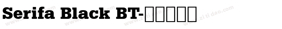Serifa Black BT字体转换